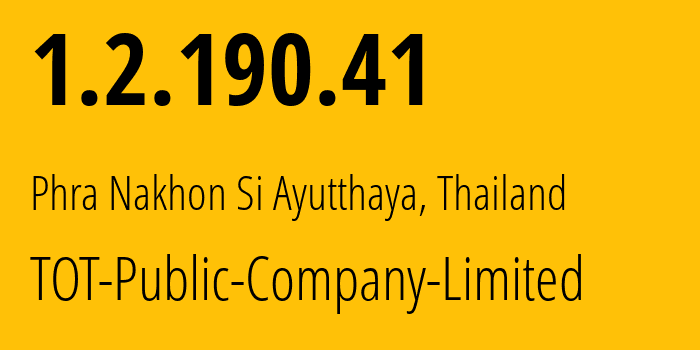 IP address 1.2.190.41 (Hat Yai, Songkhla, Thailand) get location, coordinates on map, ISP provider AS23969 TOT-Public-Company-Limited // who is provider of ip address 1.2.190.41, whose IP address