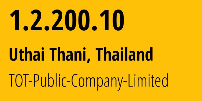 IP-адрес 1.2.200.10 (Uthai Thani, Uthai Thani, Таиланд) определить местоположение, координаты на карте, ISP провайдер AS23969 TOT-Public-Company-Limited // кто провайдер айпи-адреса 1.2.200.10