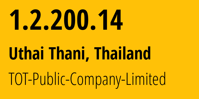 IP-адрес 1.2.200.14 (Uthai Thani, Uthai Thani, Таиланд) определить местоположение, координаты на карте, ISP провайдер AS23969 TOT-Public-Company-Limited // кто провайдер айпи-адреса 1.2.200.14