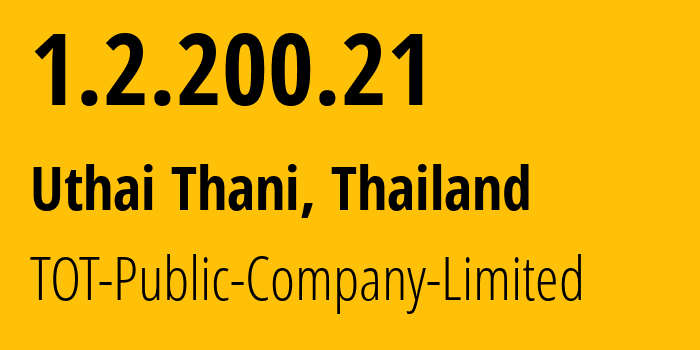 IP-адрес 1.2.200.21 (Uthai Thani, Uthai Thani, Таиланд) определить местоположение, координаты на карте, ISP провайдер AS23969 TOT-Public-Company-Limited // кто провайдер айпи-адреса 1.2.200.21