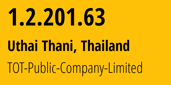 IP-адрес 1.2.201.63 (Uthai Thani, Uthai Thani, Таиланд) определить местоположение, координаты на карте, ISP провайдер AS23969 TOT-Public-Company-Limited // кто провайдер айпи-адреса 1.2.201.63