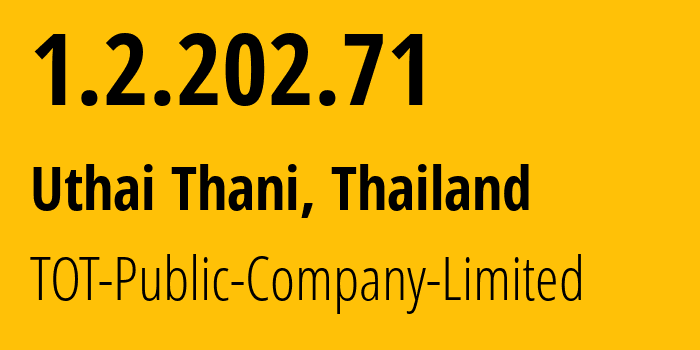 IP-адрес 1.2.202.71 (Uthai Thani, Uthai Thani, Таиланд) определить местоположение, координаты на карте, ISP провайдер AS23969 TOT-Public-Company-Limited // кто провайдер айпи-адреса 1.2.202.71