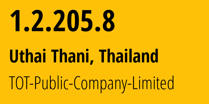 IP-адрес 1.2.205.8 (Uthai Thani, Uthai Thani, Таиланд) определить местоположение, координаты на карте, ISP провайдер AS23969 TOT-Public-Company-Limited // кто провайдер айпи-адреса 1.2.205.8