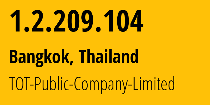 IP-адрес 1.2.209.104 (Бангкок, Бангкок, Таиланд) определить местоположение, координаты на карте, ISP провайдер AS23969 TOT-Public-Company-Limited // кто провайдер айпи-адреса 1.2.209.104