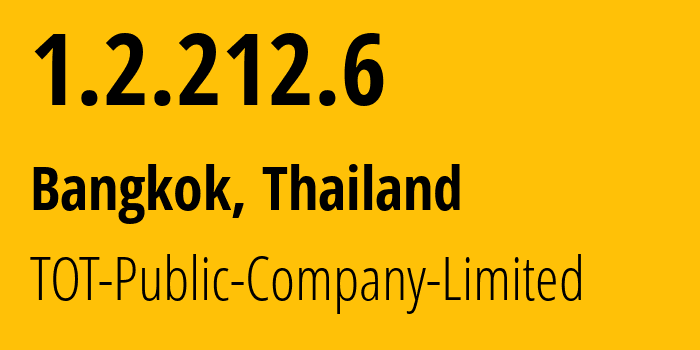 IP address 1.2.212.6 get location, coordinates on map, ISP provider AS23969 TOT-Public-Company-Limited // who is provider of ip address 1.2.212.6, whose IP address