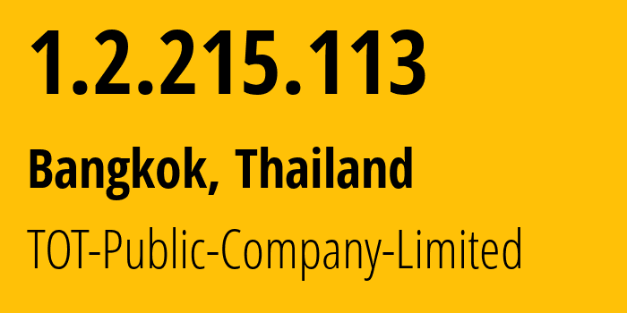 IP-адрес 1.2.215.113 (Бангкок, Бангкок, Таиланд) определить местоположение, координаты на карте, ISP провайдер AS23969 TOT-Public-Company-Limited // кто провайдер айпи-адреса 1.2.215.113