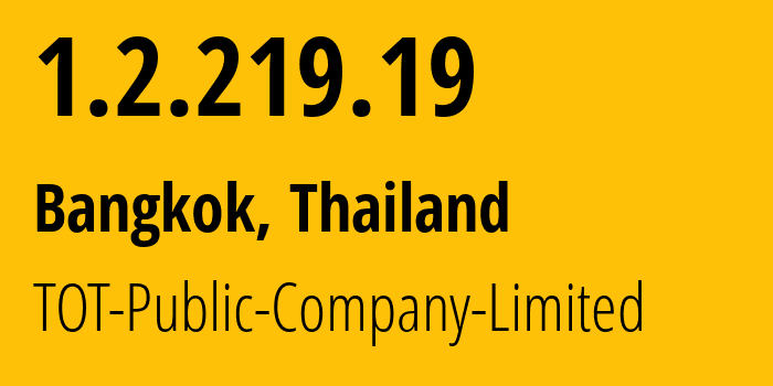 IP-адрес 1.2.219.19 (Бангкок, Бангкок, Таиланд) определить местоположение, координаты на карте, ISP провайдер AS23969 TOT-Public-Company-Limited // кто провайдер айпи-адреса 1.2.219.19