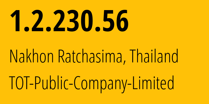 IP-адрес 1.2.230.56 (Накхонратчасима, Накхонратчасима, Таиланд) определить местоположение, координаты на карте, ISP провайдер AS23969 TOT-Public-Company-Limited // кто провайдер айпи-адреса 1.2.230.56