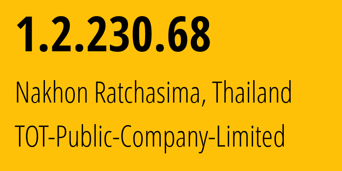 IP-адрес 1.2.230.68 (Накхонратчасима, Накхонратчасима, Таиланд) определить местоположение, координаты на карте, ISP провайдер AS23969 TOT-Public-Company-Limited // кто провайдер айпи-адреса 1.2.230.68
