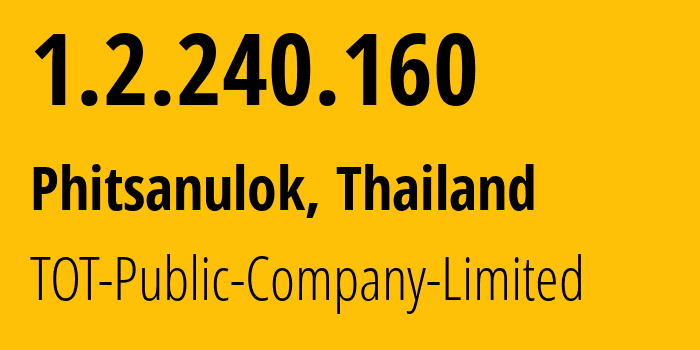 IP address 1.2.240.160 get location, coordinates on map, ISP provider AS23969 TOT-Public-Company-Limited // who is provider of ip address 1.2.240.160, whose IP address