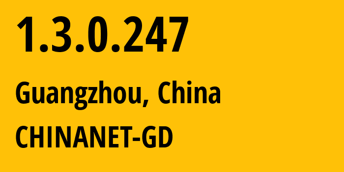 IP-адрес 1.3.0.247 (Гуанчжоу, Гуандун, Китай) определить местоположение, координаты на карте, ISP провайдер AS CHINANET-GD // кто провайдер айпи-адреса 1.3.0.247