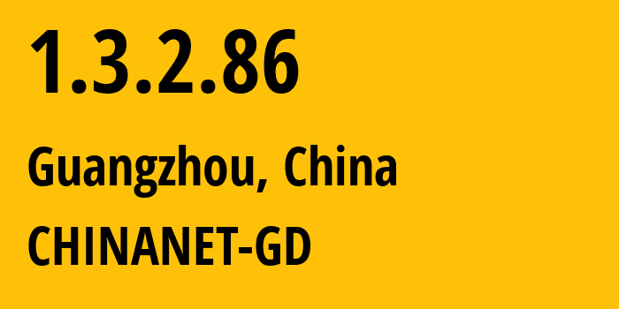 IP-адрес 1.3.2.86 (Гуанчжоу, Гуандун, Китай) определить местоположение, координаты на карте, ISP провайдер AS CHINANET-GD // кто провайдер айпи-адреса 1.3.2.86