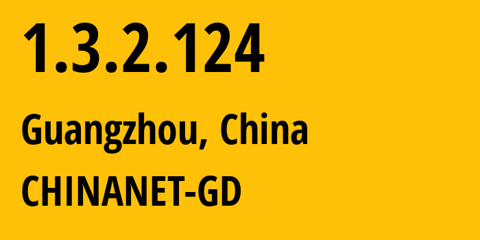 IP-адрес 1.3.2.124 (Гуанчжоу, Гуандун, Китай) определить местоположение, координаты на карте, ISP провайдер AS CHINANET-GD // кто провайдер айпи-адреса 1.3.2.124