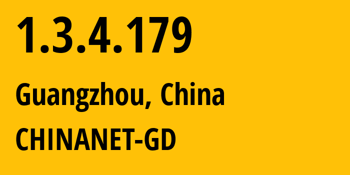 IP-адрес 1.3.4.179 (Гуанчжоу, Гуандун, Китай) определить местоположение, координаты на карте, ISP провайдер AS CHINANET-GD // кто провайдер айпи-адреса 1.3.4.179