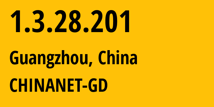 IP address 1.3.28.201 get location, coordinates on map, ISP provider AS0 CHINANET-GD // who is provider of ip address 1.3.28.201, whose IP address