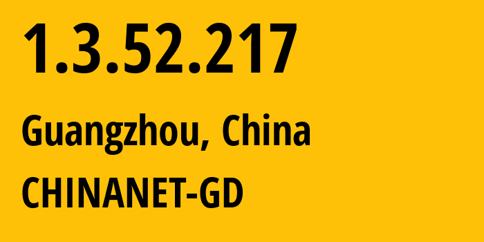 IP-адрес 1.3.52.217 (Гуанчжоу, Гуандун, Китай) определить местоположение, координаты на карте, ISP провайдер AS0 CHINANET-GD // кто провайдер айпи-адреса 1.3.52.217