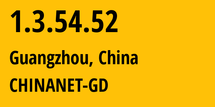 IP address 1.3.54.52 get location, coordinates on map, ISP provider AS0 CHINANET-GD // who is provider of ip address 1.3.54.52, whose IP address