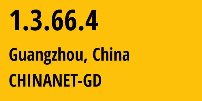 IP address 1.3.66.4 get location, coordinates on map, ISP provider AS0 CHINANET-GD // who is provider of ip address 1.3.66.4, whose IP address