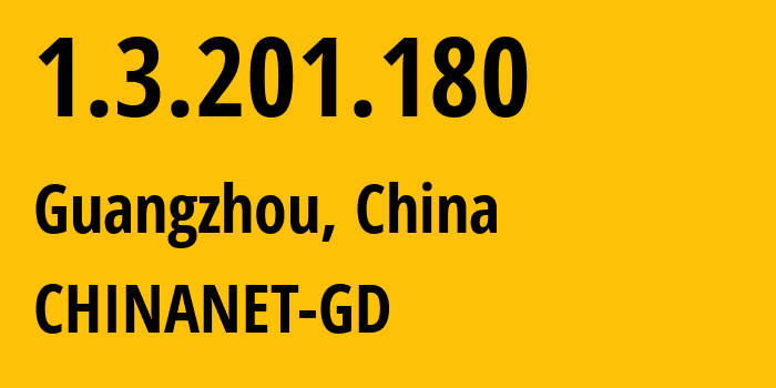 IP-адрес 1.3.201.180 (Гуанчжоу, Гуандун, Китай) определить местоположение, координаты на карте, ISP провайдер AS CHINANET-GD // кто провайдер айпи-адреса 1.3.201.180