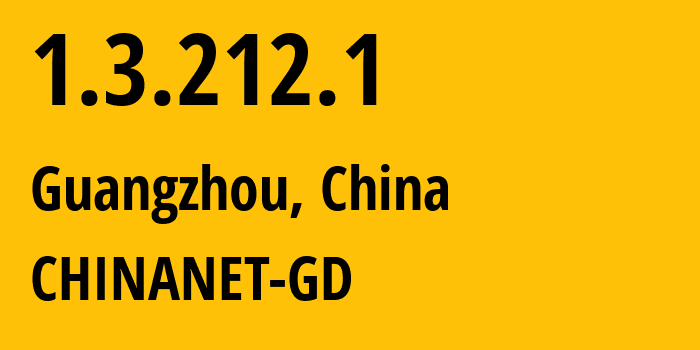 IP-адрес 1.3.212.1 (Гуанчжоу, Гуандун, Китай) определить местоположение, координаты на карте, ISP провайдер AS CHINANET-GD // кто провайдер айпи-адреса 1.3.212.1