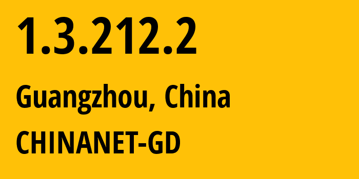 IP-адрес 1.3.212.2 (Гуанчжоу, Гуандун, Китай) определить местоположение, координаты на карте, ISP провайдер AS0 CHINANET-GD // кто провайдер айпи-адреса 1.3.212.2