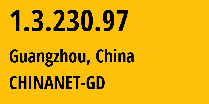IP-адрес 1.3.230.97 (Гуанчжоу, Гуандун, Китай) определить местоположение, координаты на карте, ISP провайдер AS0 CHINANET-GD // кто провайдер айпи-адреса 1.3.230.97