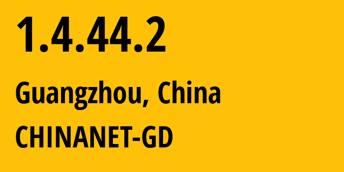 IP-адрес 1.4.44.2 (Гуанчжоу, Гуандун, Китай) определить местоположение, координаты на карте, ISP провайдер AS CHINANET-GD // кто провайдер айпи-адреса 1.4.44.2
