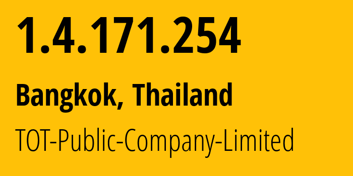 IP-адрес 1.4.171.254 (Бангкок, Бангкок, Таиланд) определить местоположение, координаты на карте, ISP провайдер AS23969 TOT-Public-Company-Limited // кто провайдер айпи-адреса 1.4.171.254