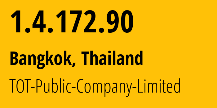 IP-адрес 1.4.172.90 (Бангкок, Бангкок, Таиланд) определить местоположение, координаты на карте, ISP провайдер AS23969 TOT-Public-Company-Limited // кто провайдер айпи-адреса 1.4.172.90
