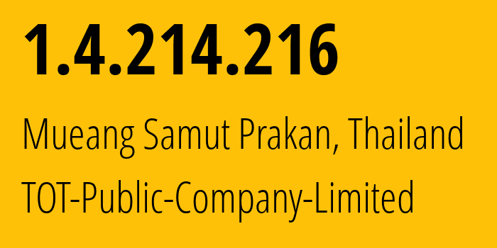IP address 1.4.214.216 (Bangkok, Bangkok, Thailand) get location, coordinates on map, ISP provider AS23969 TOT-Public-Company-Limited // who is provider of ip address 1.4.214.216, whose IP address