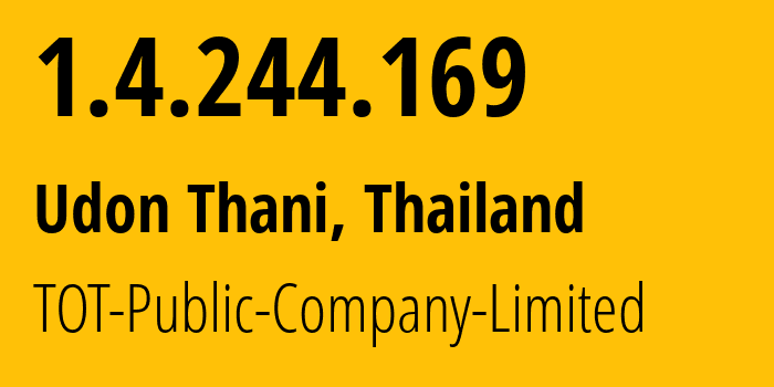 IP-адрес 1.4.244.169 (Накхонситхаммарат, Накхонситхаммарат, Таиланд) определить местоположение, координаты на карте, ISP провайдер AS23969 TOT-Public-Company-Limited // кто провайдер айпи-адреса 1.4.244.169