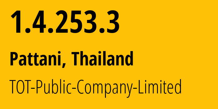 IP-адрес 1.4.253.3 (Бангкок, Бангкок, Таиланд) определить местоположение, координаты на карте, ISP провайдер AS23969 TOT-Public-Company-Limited // кто провайдер айпи-адреса 1.4.253.3