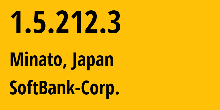 IP address 1.5.212.3 get location, coordinates on map, ISP provider AS4725 SoftBank-Corp. // who is provider of ip address 1.5.212.3, whose IP address