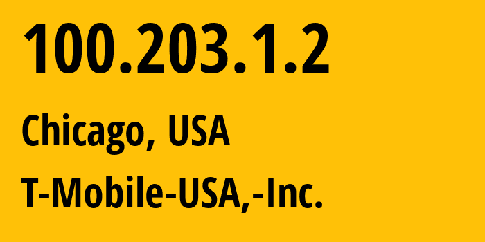 IP address 100.203.1.2 (Chicago, Illinois, USA) get location, coordinates on map, ISP provider AS21928 T-Mobile-USA,-Inc. // who is provider of ip address 100.203.1.2, whose IP address