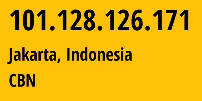 IP-адрес 101.128.126.171 (Джакарта, Jakarta, Индонезия) определить местоположение, координаты на карте, ISP провайдер AS135478 CBN // кто провайдер айпи-адреса 101.128.126.171