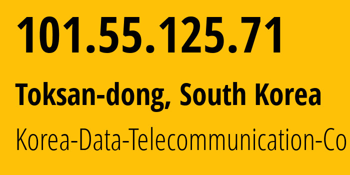IP address 101.55.125.71 get location, coordinates on map, ISP provider AS55592 Korea-Data-Telecommunication-Co // who is provider of ip address 101.55.125.71, whose IP address