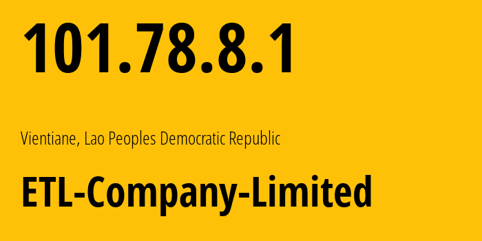 IP address 101.78.8.1 (Vientiane, Vientiane Prefecture, Lao People