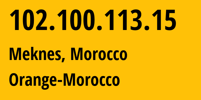 IP-адрес 102.100.113.15 (Танжер, Tanger-Tetouan-Al Hoceima, Марокко) определить местоположение, координаты на карте, ISP провайдер AS36925 Orange-Morocco // кто провайдер айпи-адреса 102.100.113.15