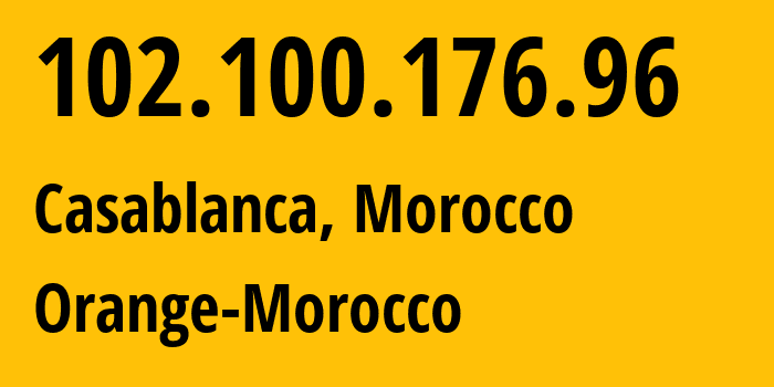 IP-адрес 102.100.176.96 (Касабланка, Casablanca-Settat, Марокко) определить местоположение, координаты на карте, ISP провайдер AS36925 Orange-Morocco // кто провайдер айпи-адреса 102.100.176.96