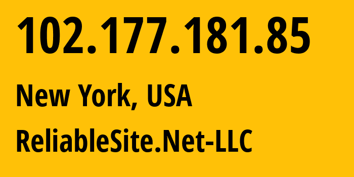 IP address 102.177.181.85 (New York, New York, USA) get location, coordinates on map, ISP provider AS23470 ReliableSite.Net-LLC // who is provider of ip address 102.177.181.85, whose IP address