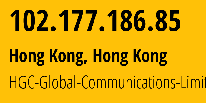 IP address 102.177.186.85 (Hong Kong, Kowloon, Hong Kong) get location, coordinates on map, ISP provider AS9304 HGC-Global-Communications-Limited // who is provider of ip address 102.177.186.85, whose IP address