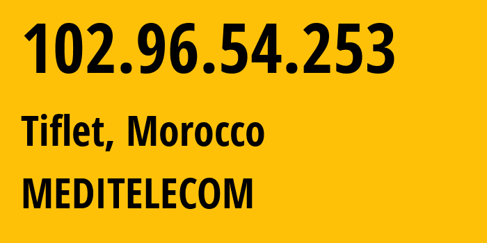 IP address 102.96.54.253 (Casablanca, Casablanca-Settat, Morocco) get location, coordinates on map, ISP provider AS36925 MEDITELECOM // who is provider of ip address 102.96.54.253, whose IP address