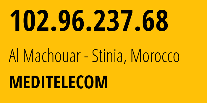 IP-адрес 102.96.237.68 (Касабланка, Casablanca-Settat, Марокко) определить местоположение, координаты на карте, ISP провайдер AS36925 MEDITELECOM // кто провайдер айпи-адреса 102.96.237.68