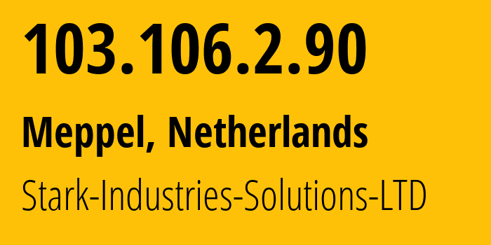 IP address 103.106.2.90 (Meppel, Drenthe, Netherlands) get location, coordinates on map, ISP provider AS44477 Stark-Industries-Solutions-LTD // who is provider of ip address 103.106.2.90, whose IP address