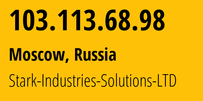 IP address 103.113.68.98 (Moscow, Moscow, Russia) get location, coordinates on map, ISP provider AS44477 Stark-Industries-Solutions-LTD // who is provider of ip address 103.113.68.98, whose IP address