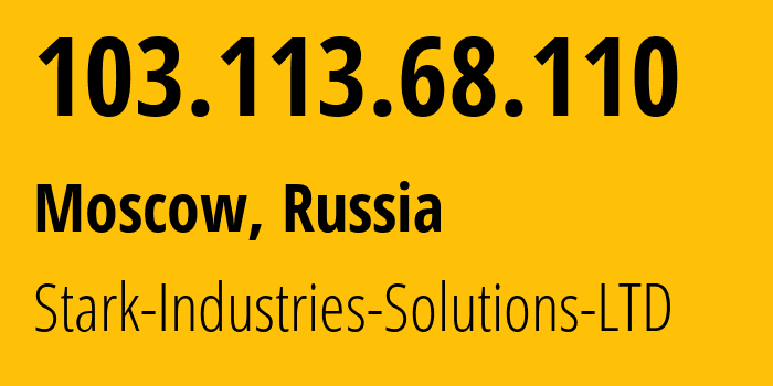 IP-адрес 103.113.68.110 (Москва, Москва, Россия) определить местоположение, координаты на карте, ISP провайдер AS44477 Stark-Industries-Solutions-LTD // кто провайдер айпи-адреса 103.113.68.110