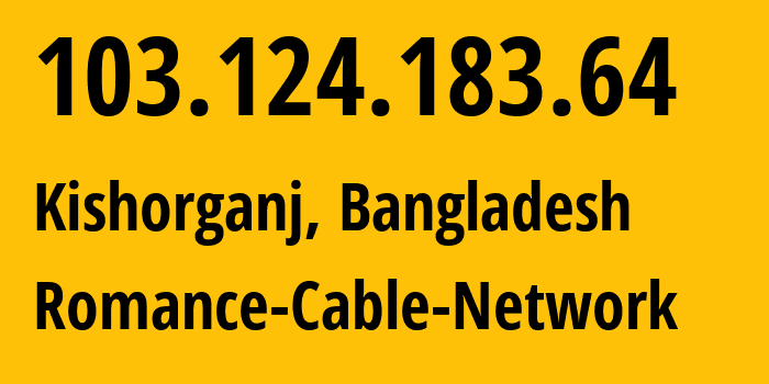 IP-адрес 103.124.183.64 (Kishorganj, Дакка, Бангладеш) определить местоположение, координаты на карте, ISP провайдер AS137213 Romance-Cable-Network // кто провайдер айпи-адреса 103.124.183.64