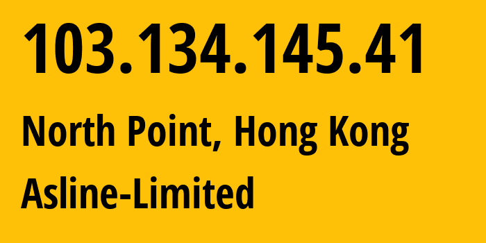 IP-адрес 103.134.145.41 (North Point, Eastern, Гонконг) определить местоположение, координаты на карте, ISP провайдер AS18013 Asline-Limited // кто провайдер айпи-адреса 103.134.145.41