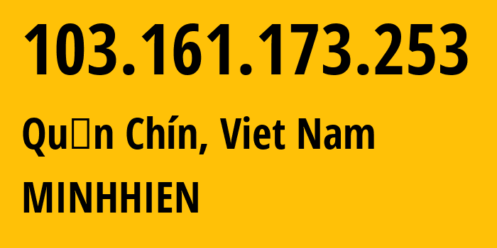 IP address 103.161.173.253 get location, coordinates on map, ISP provider AS135951 MINHHIEN // who is provider of ip address 103.161.173.253, whose IP address