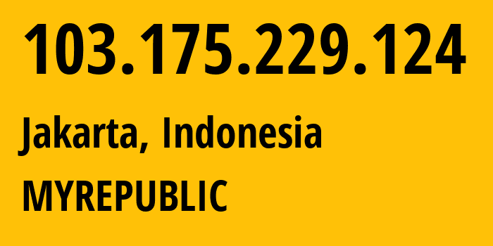 IP address 103.175.229.124 get location, coordinates on map, ISP provider AS63859 MYREPUBLIC // who is provider of ip address 103.175.229.124, whose IP address